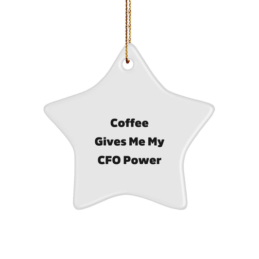 Funny CFO Gifts from Friends for Christmas Unique Star Ornament, 'Coffee Gives Me My CFO Power' Quote, Durable MDF Material, High-Gloss Finish - Image 1