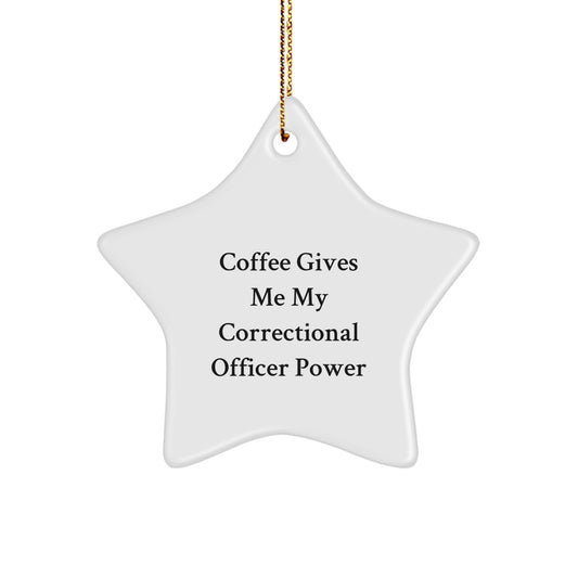 Funny Correctional Officer Gifts for Men - Coffee Gave Me My Correctional Officer Power Star Ornament, Christmas Unique Gifts from Friends - Image 1