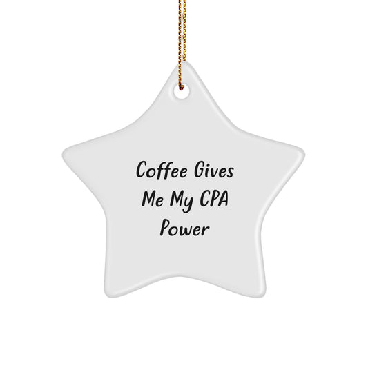 Coffee Fuels My CPA Power, Star Ornament Gifts for Men, Funny CPA Christmas Decorations, Gifts from Friends, Gifts for CPA - Image 1
