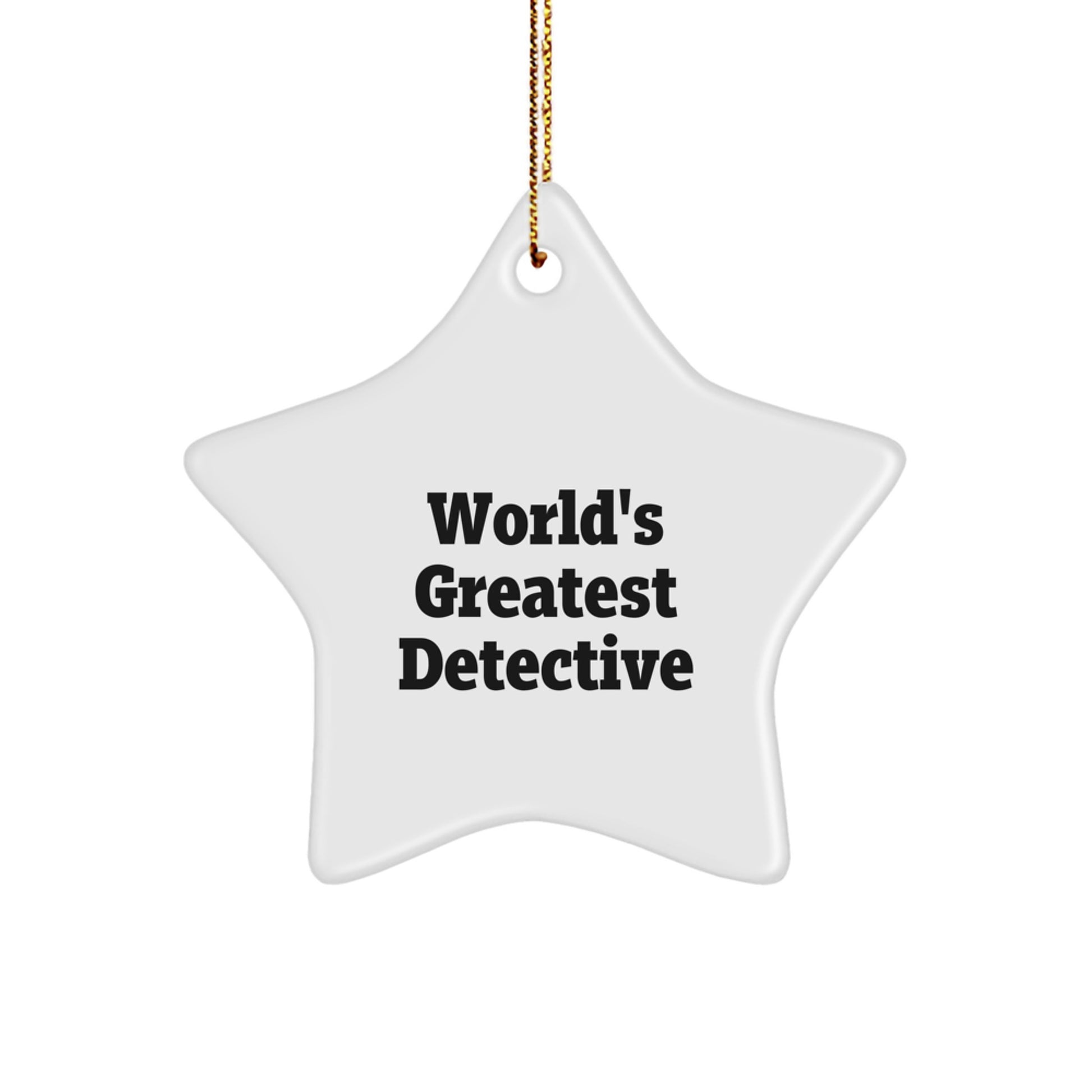 World's Greatest Detective Christmas Star Ornament Gift for Detective Enthusiasts - Funny Quote, Star Ornament, Detective Gifts from Men to Family - Image 1