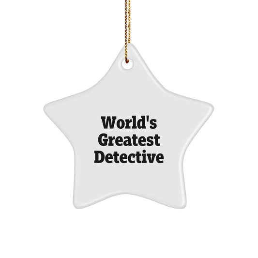 World's Greatest Detective Christmas Star Ornament Gift for Detective Enthusiasts - Funny Quote, Star Ornament, Detective Gifts from Men to Family - Image 1