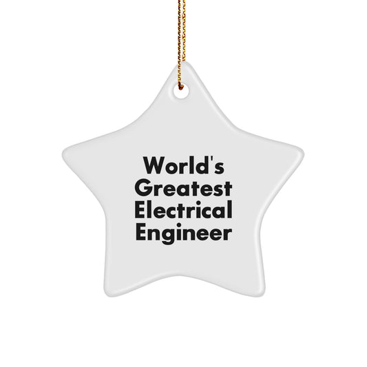 Funny Electrical Engineer Gifts for Him, Star Ornament World's Greatest Electrical Engineer Quote, Christmas Unique Gifts from Men - Image 1