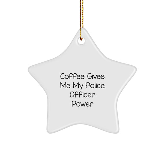 Funny Police Officer Gifts from Friends for Christmas - 'Coffee Gives Me My Police Officer Power' Star Ornament - Image 1