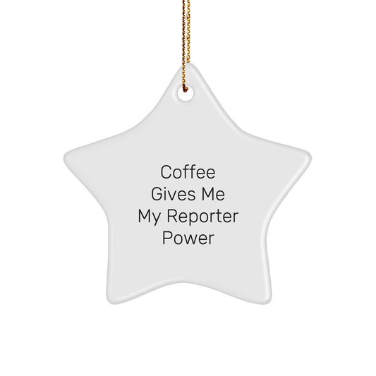 Funny Reporter Gifts from Friends - Coffee Gives Me My Reporter Power Star Ornament, Perfect Christmas Unique Gifts for Reporter Men Women Family - Image 1