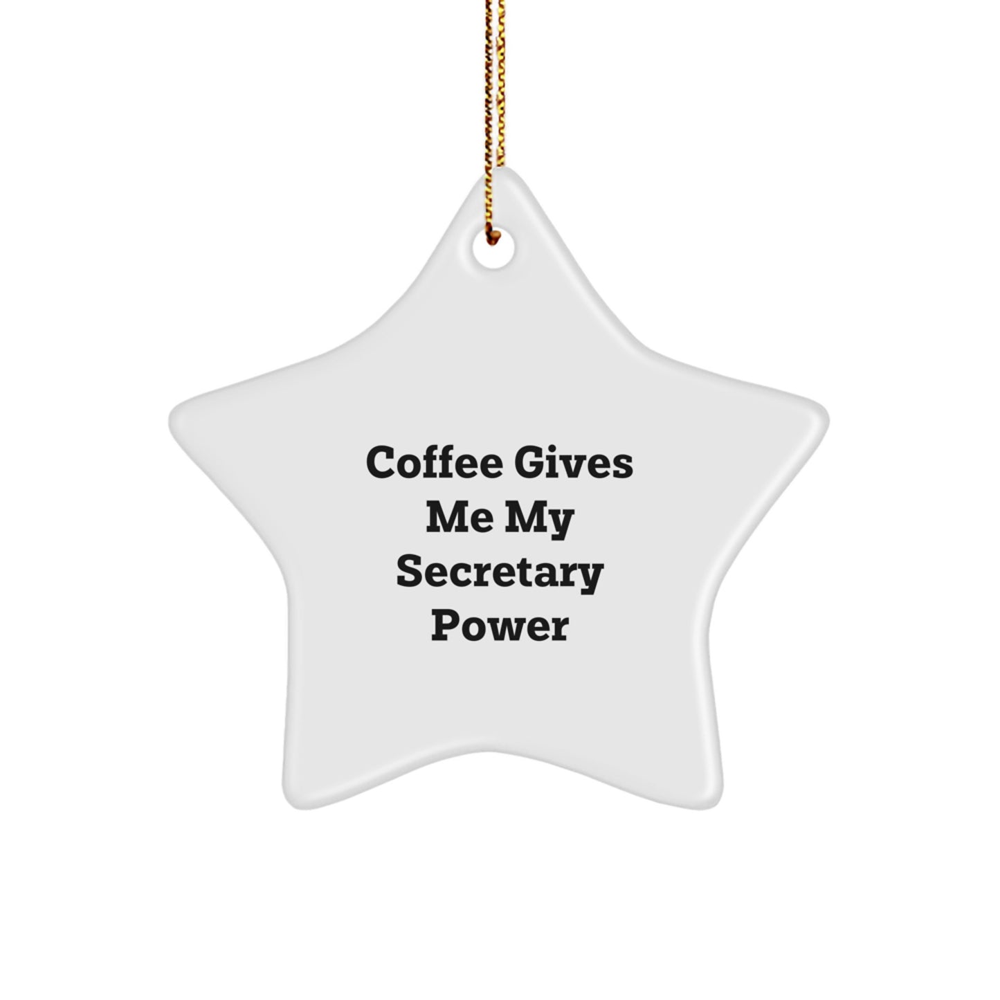Funny Secretary Gifts from Friends, Unique Christmas Star Ornament for Secretary, Coffee Gives Me My Secretary Power, Secretary Appreciation Ornament, Star-Shaped Secretary Decoration - Image 1