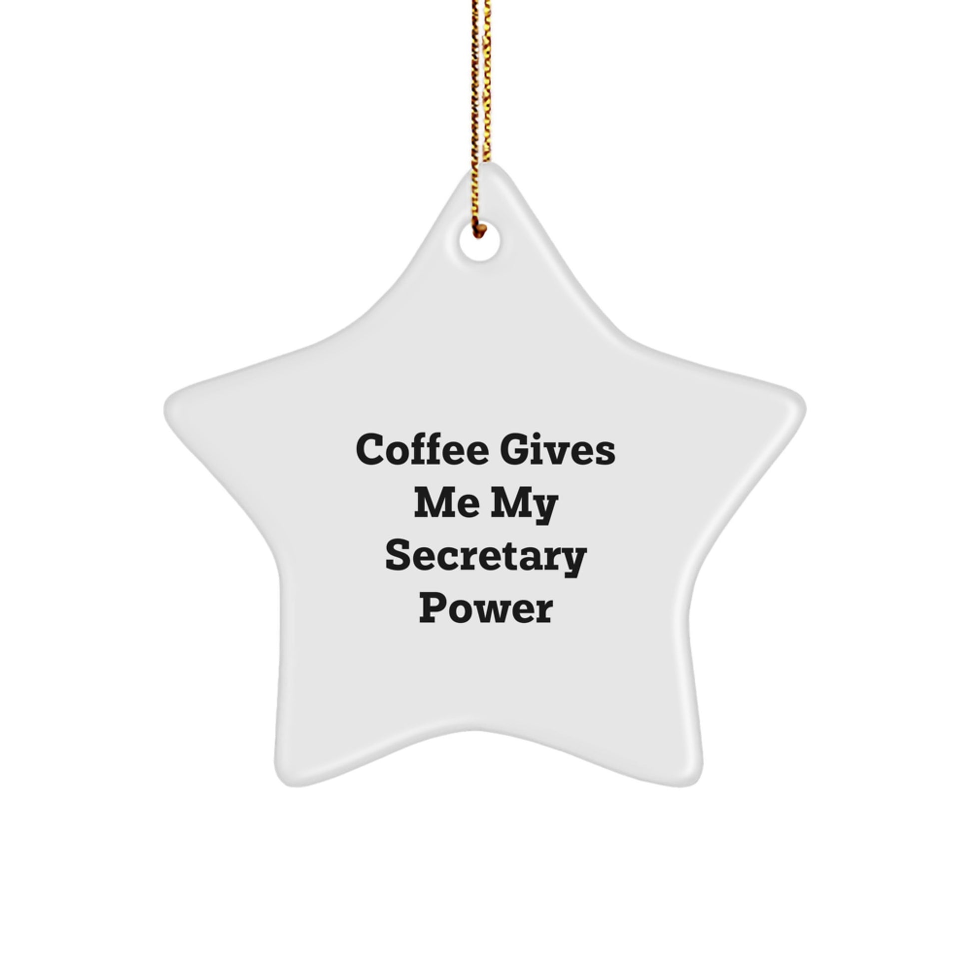 Funny Secretary Gifts from Friends, Unique Christmas Star Ornament for Secretary, Coffee Gives Me My Secretary Power, Secretary Appreciation Ornament, Star-Shaped Secretary Decoration - Image 1