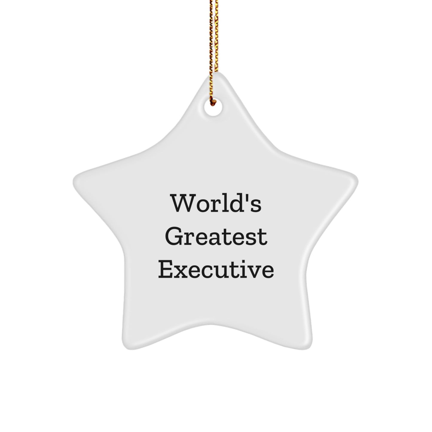 World's Greatest Executive Funny Star Ornament - Christmas Unique Gifts for Executive Men Friends - Image 1