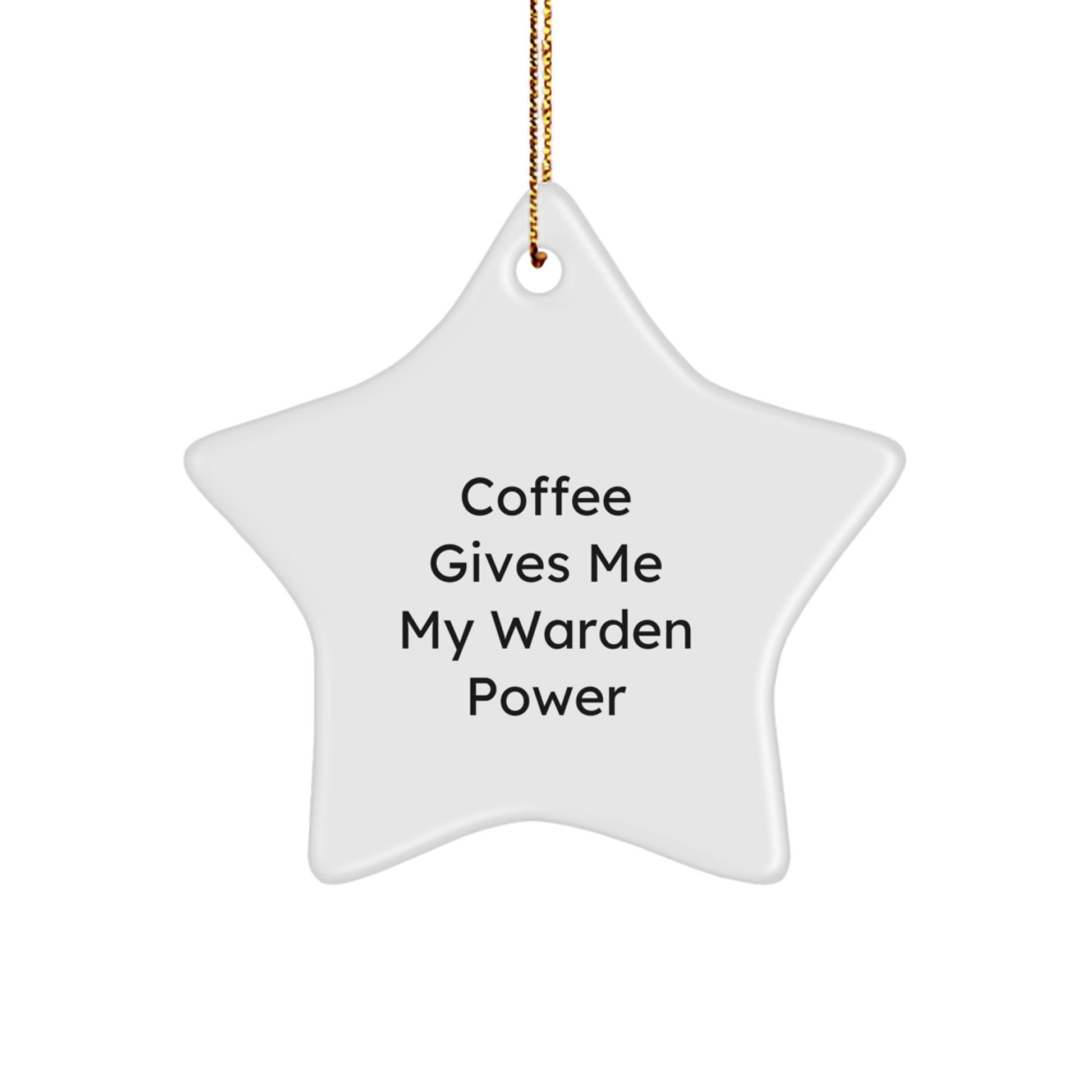 Warden Gifts from Men, Warden Star Ornament, Coffee Gives Me My Warden Power, Christmas Unique Gifts for Warden - Image 1