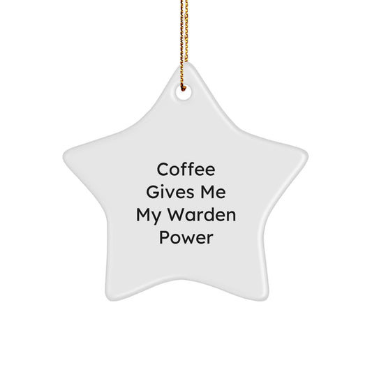 Warden Gifts from Men, Warden Star Ornament, Coffee Gives Me My Warden Power, Christmas Unique Gifts for Warden - Image 1