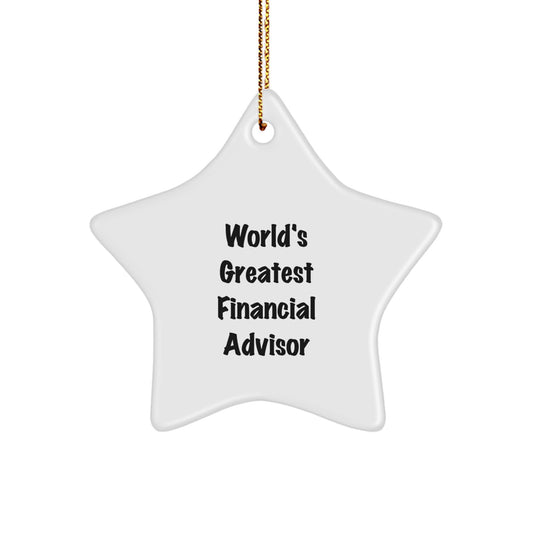 Christmas Star Ornament Gifts for Financial Advisor - World's Greatest Financial Advisor Quote - Funny - Image 1