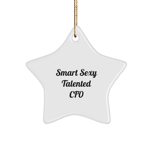 Funny Smart Sexy CFO Gifts from Friends - 'Smart Sexy Talented Cfo' White Star Ornament, Perfect for Christmas Unique Gifts for CFO - Image 1