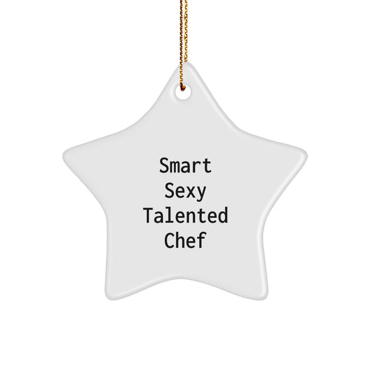 Smart Sexy Talented Chef Christmas Unique Gift Ideas for Men Women Friends Family - Funny Star Ornament Gifts from Men Women Friends Family - Image 1