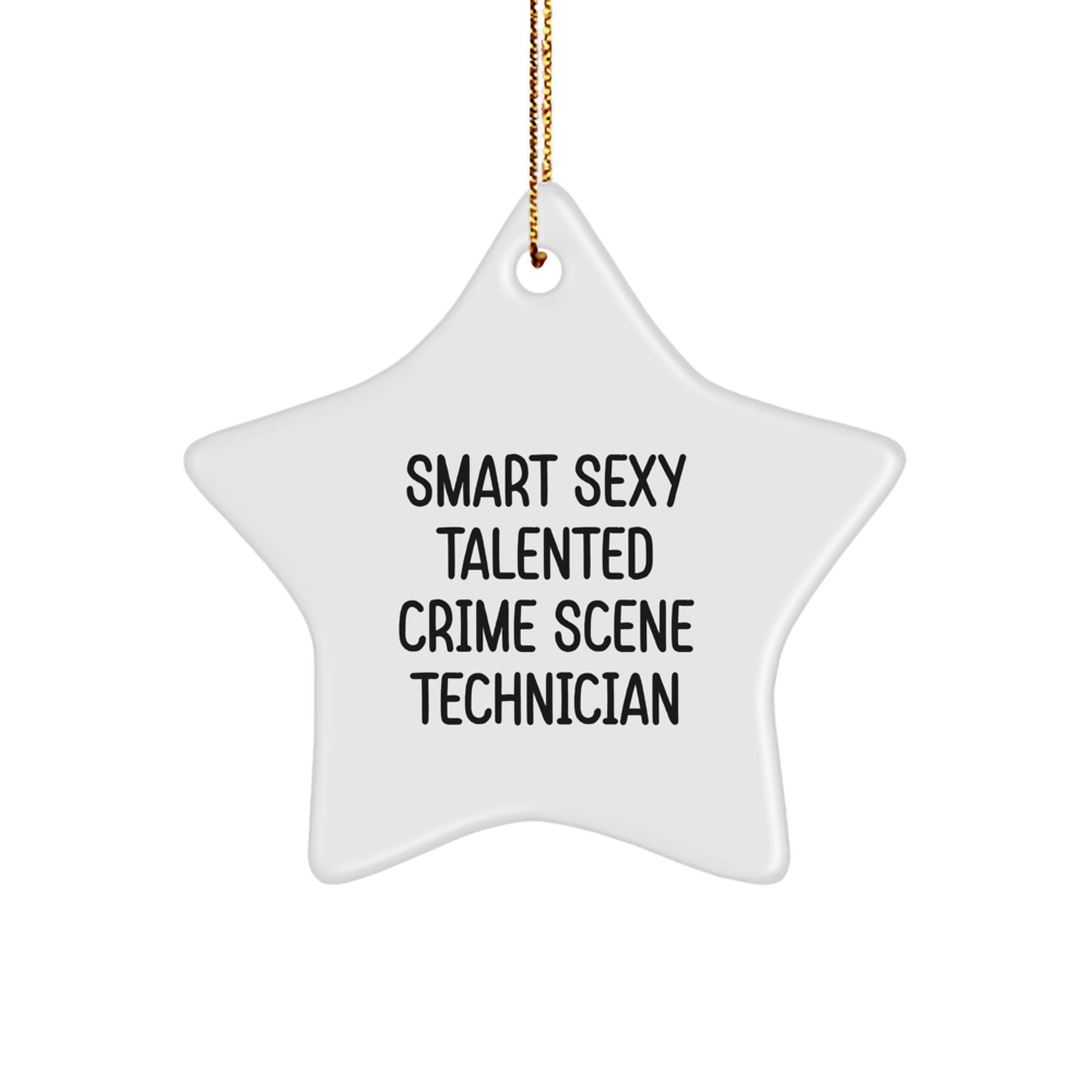 Funny Crime Scene Technician Gifts, Smart Sexy Talented Star Ornament for Christmas Unique Gifts from Friends to Family - Image 1