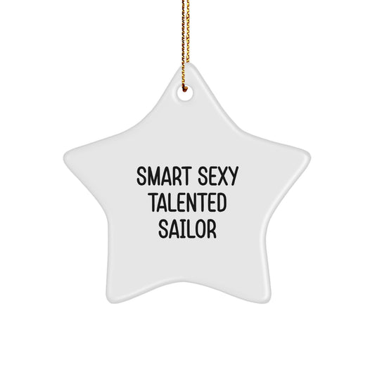 Funny Sailor Gifts from Family for Christmas Unique Star Ornament - Smart Sexy Talented Sailor - Image 1