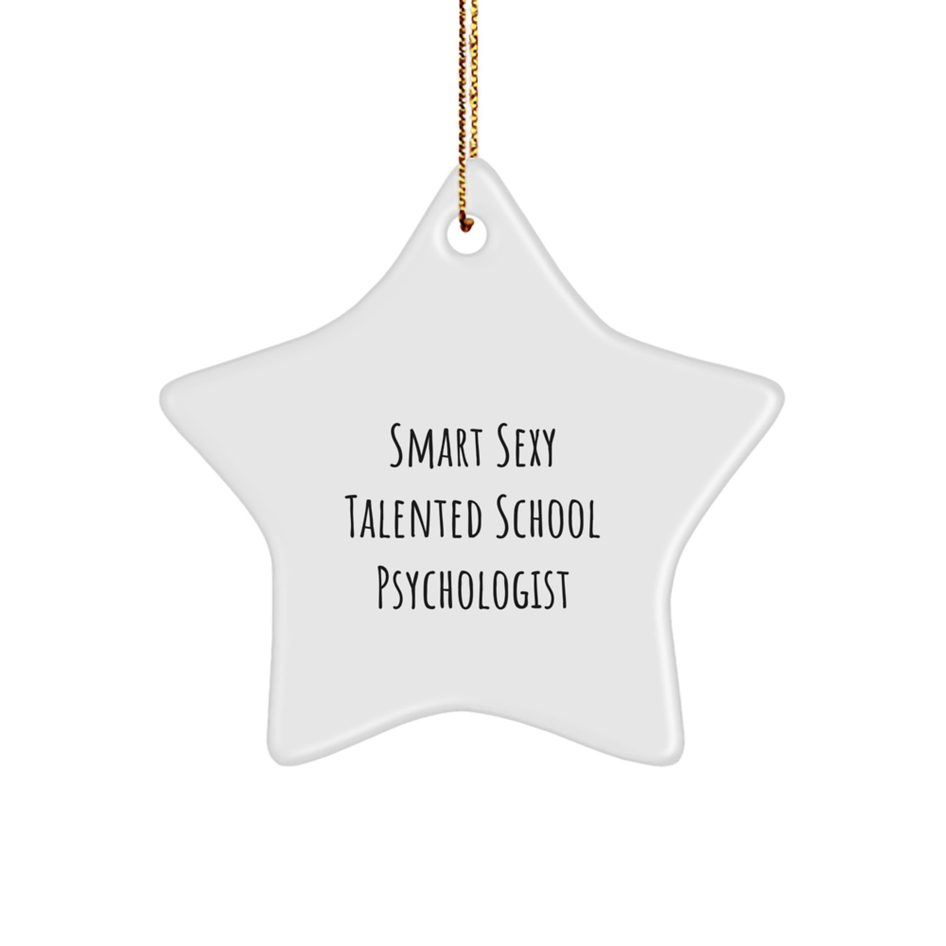 Smart Sexy Talented School Psychologist Star Ornament Gifts from Friends and Family for Christmas - Image 1