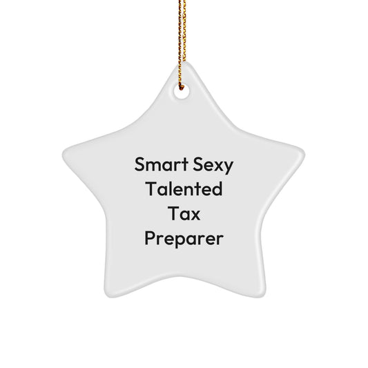 Smart Sexy Talented Tax Preparer Gifts from Friends, Family, Coworkers - Unique Christmas Star Ornament, 'Funny Quote' for Tax Preparer - Image 1