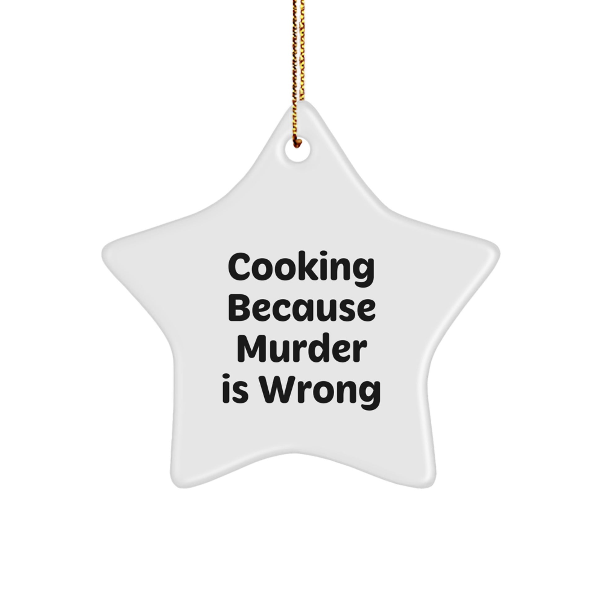 Funny Cooking Star Ornament Gifts for Cooking Lovers from Friends and Family this Christmas Season Cooking is Better than Murder - Image 1