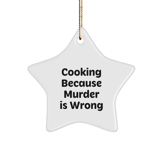Funny Cooking Star Ornament Gifts for Cooking Lovers from Friends and Family this Christmas Season Cooking is Better than Murder - Image 1