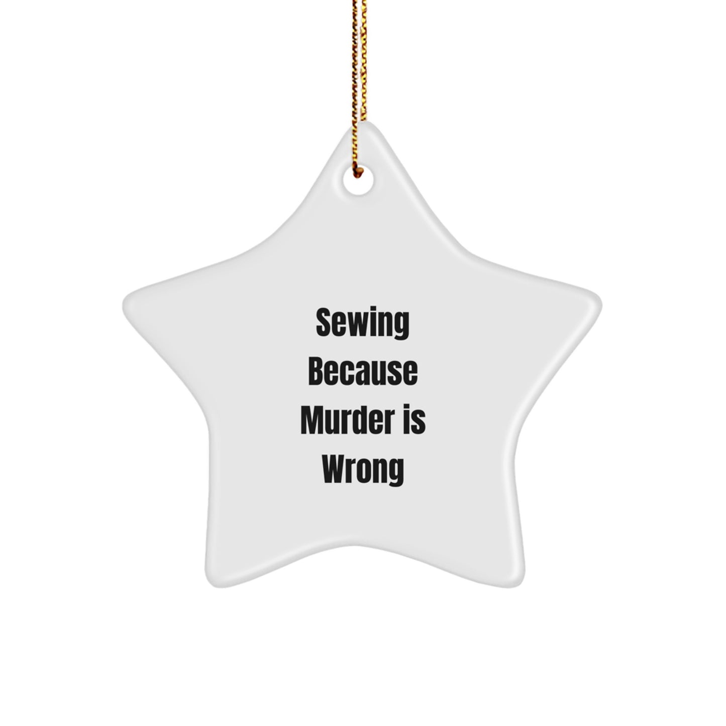 Sewing Funny Gifts for Friends - Funny Star Ornament with Gold Cord, Sewing Enthusiasts Gift, Christmas Unique Gifts from Friends - Image 1