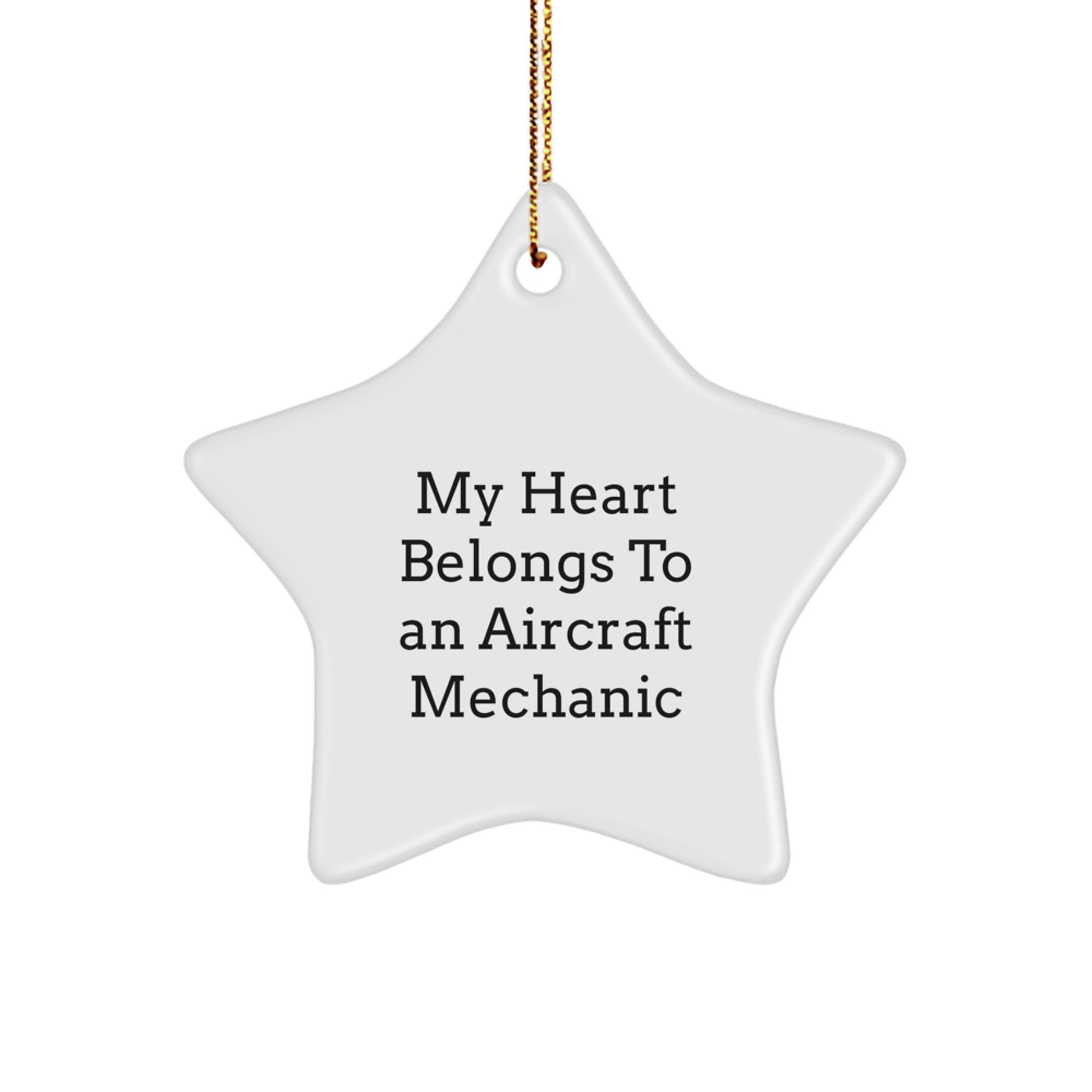 Funny Aircraft Mechanic Gifts from Men to Friends, Star Ornament with 'My Heart Belongs To An Aircraft Mechanic' Quote, Christmas Unique Gift for Aircraft Mechanic Enthusiasts - Image 1