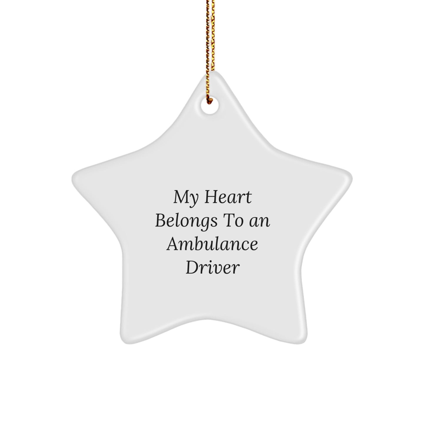 Funny Ambulance Driver Gifts | Gifts from Family to Ambulance Driver with My Heart Belongs To An Ambulance Driver Star Ornament, Christmas Unique - Image 1