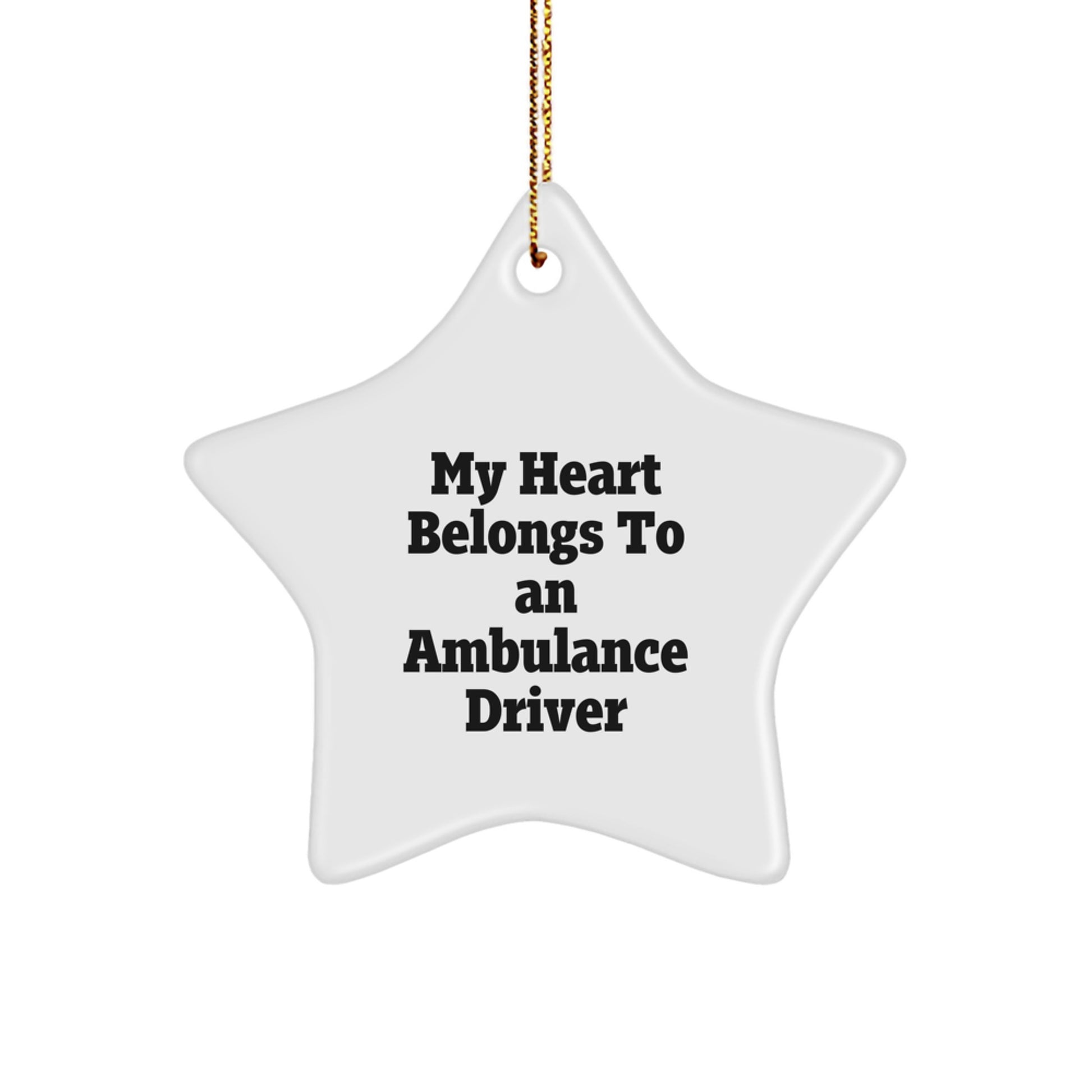 Funny Ambulance Driver Star Ornament Gifts from Family, Friends, or Coworkers for Ambulance Driver Men or Women - 'My Heart Belongs To An Ambulance Driver' Christmas Unique - Image 1