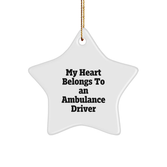 Funny Ambulance Driver Star Ornament Gifts from Family, Friends, or Coworkers for Ambulance Driver Men or Women - 'My Heart Belongs To An Ambulance Driver' Christmas Unique - Image 1